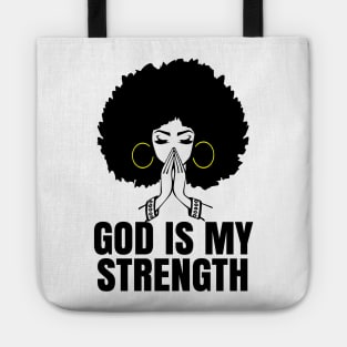 God is My Strength, Black Woman Praying, Black Lives Matter, Strong Black Woman Tote