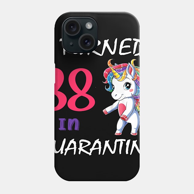 I Turned 38 in quarantine Cute Unicorn Phone Case by Superdadlove