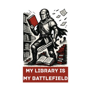 My library is my battlefield T-Shirt