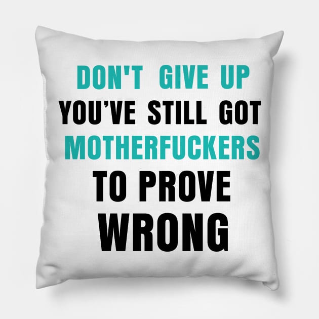 Inspirational Fun Quote Pillow by digitaldoodlers