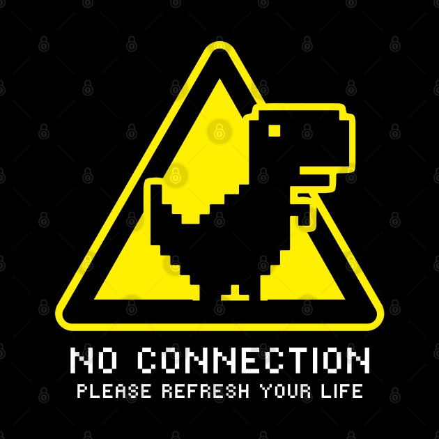 No Connection Please Refresh Your Life by Owlora Studios