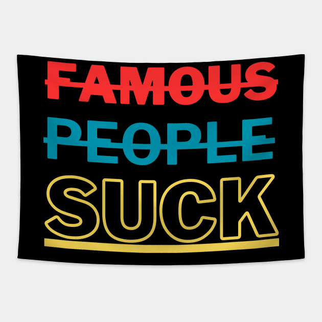 Famous People Suck Tapestry by Dress Wild