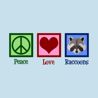 Peace Love Raccoons T-Shirt