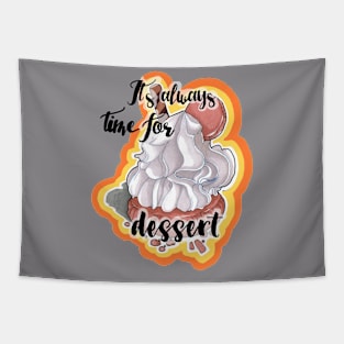 It's always ime or dessert! Tapestry