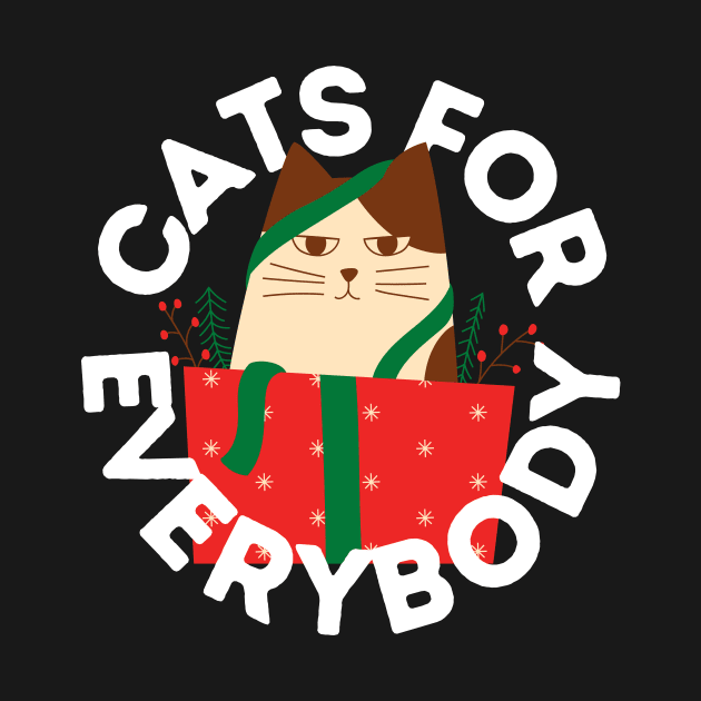 Cats for Everybody The Gift of Cat Cute Gift for Cat Owners and Cat Lovers by nathalieaynie