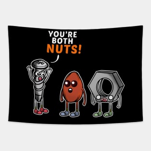 Funny You're Both Nuts Hilarious Pun Screw Tools Tapestry