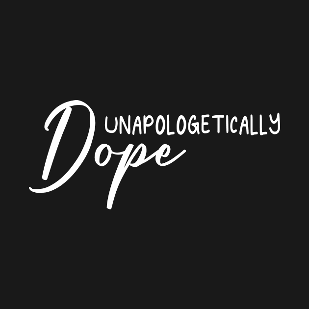 unapologetically dope by hananeshopping