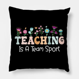 Teaching Is A Team Sport Funny Teacher Appreciation Pillow