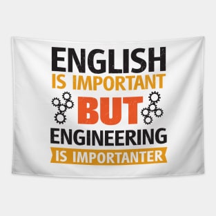 English Is Important But Engineering is Importanter Tapestry