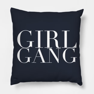 Girl Gang Pillow