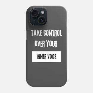 Take Control over Your Inner Voice Motivational Quote Phone Case