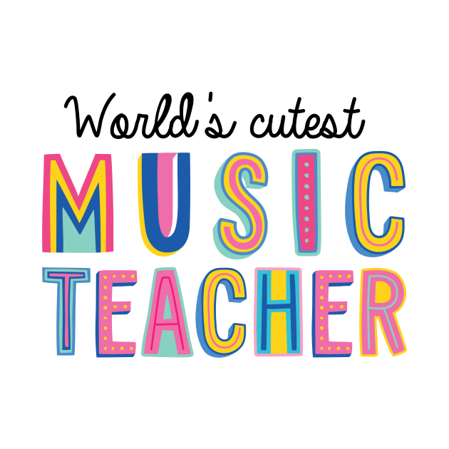 Music Teacher Gifts | World's cutest Music Teacher by BetterManufaktur