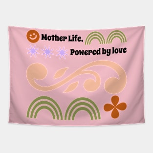 mother life powered by love Tapestry