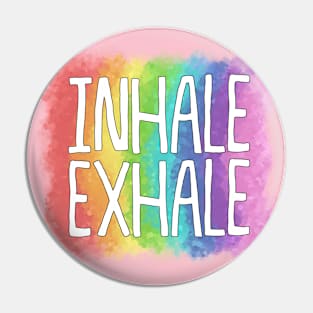 INHALE//EXHALE (Rainbow Type 1) Pin