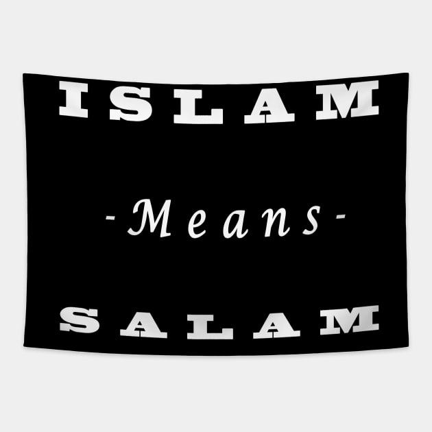 Islam means salam " Islamic clothing " (1) Tapestry by elzammar