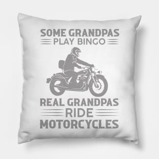 Some grandpas play bingo real grandpas ride motorcycles Pillow