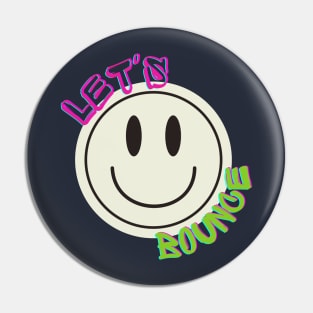 Let's Bounce 90s Pin