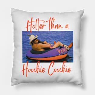 Hotter Thank A Coochie Hoochie Alan Pillow