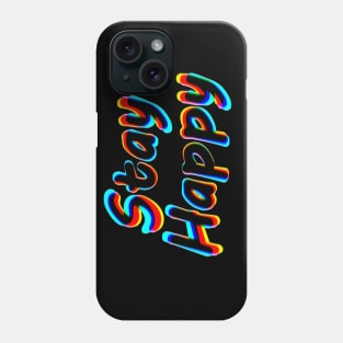 Stay Happy - Stay focused Effect Phone Case