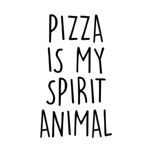 PIZZA IS MY SPIRIT ANIMAL T-Shirt