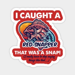 I Caught a Red Snapper Magnet