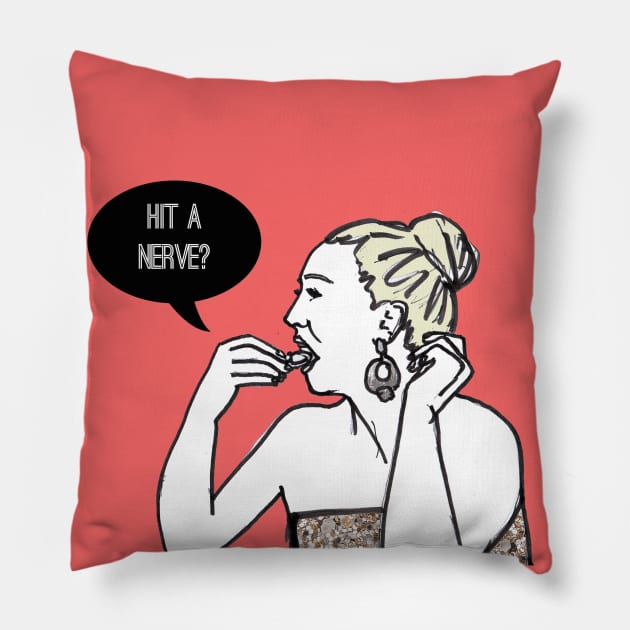 Hit a nerve? Pillow by Katsillustration