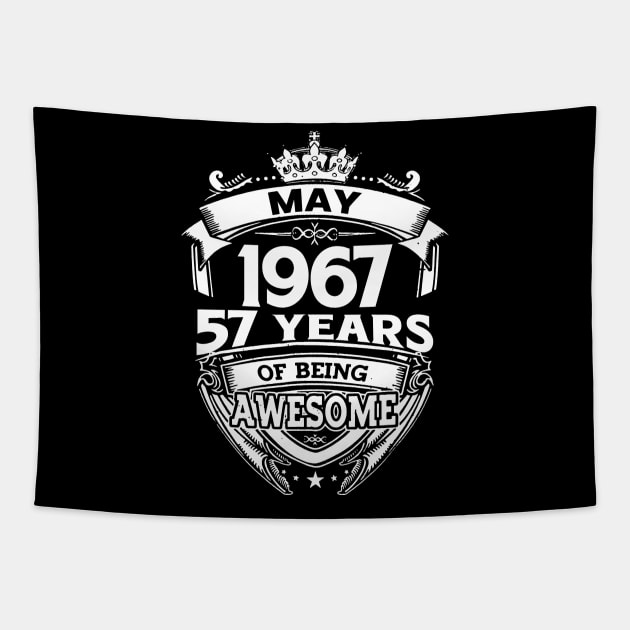 May 1967 57 Years Of Being Awesome 57th Birthday Tapestry by D'porter