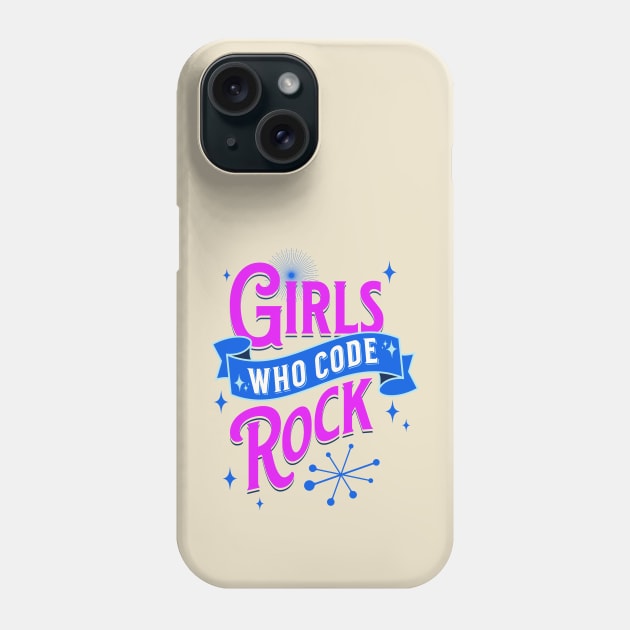 Girls Who Code Rock Phone Case by ShopBuzz