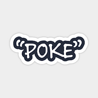 Poke me! Funny meme Magnet