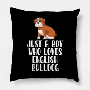 Just A Boy Who Loves English Bulldog Pillow