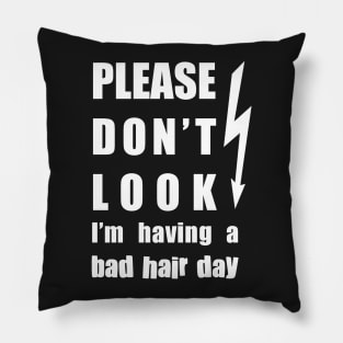 Bad Hair Day (White Text) Pillow