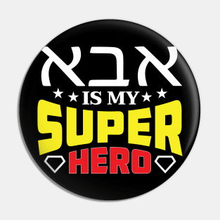 Aba (Dad - Father) Is My Superhero Pin