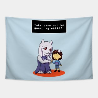 Take care and be good my child Tapestry