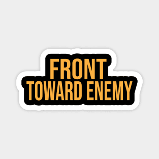 Front toward enemy Magnet