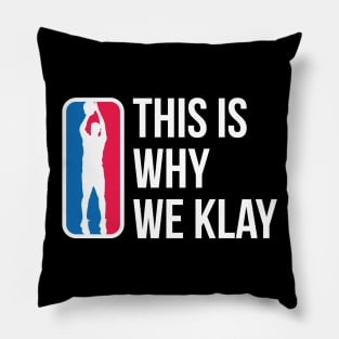 This Is Why We Klay Pillow