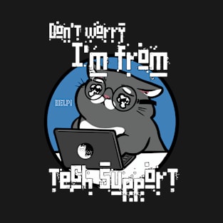 Funny tech support tee T-Shirt