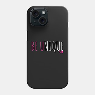 BE UNIQUE Phone Case