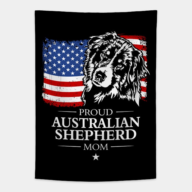 Proud Australian Shepherd Mom American Flag patriotic dog Tapestry by wilsigns