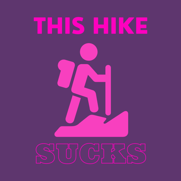 This Hike Sucks by We Love Pop Culture