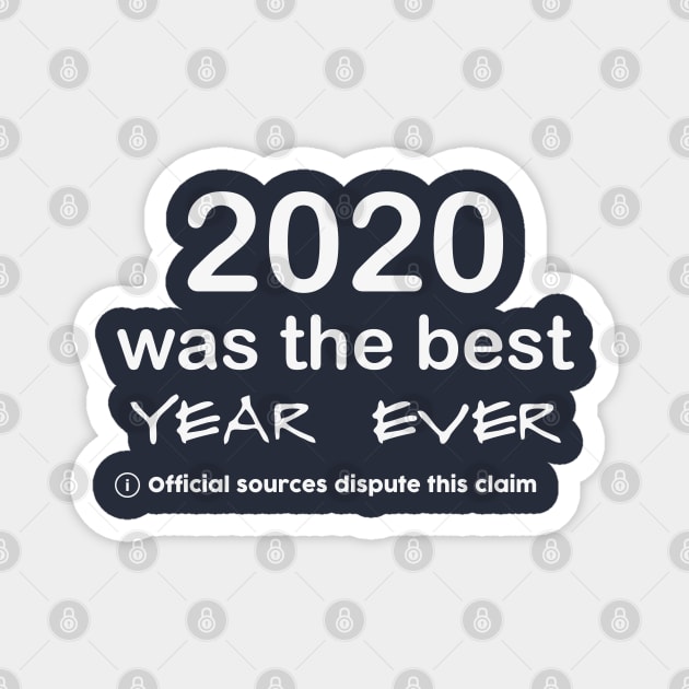 2020 Claim Is Disputed Year | Review 2020 Sucks | Fun Funny 2021 Magnet by Daily Design