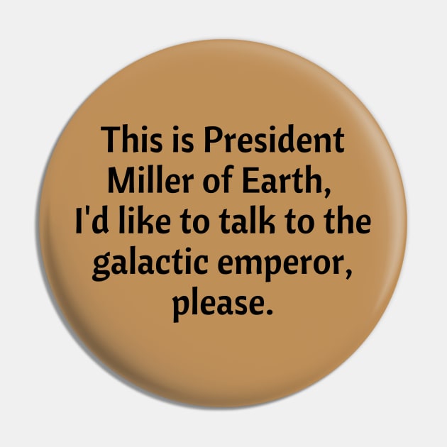 New Girl/Galactic Emperor Pin by Said with wit