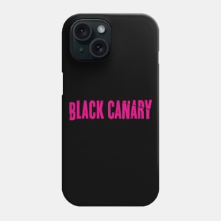 Black Canary (pink logo) Phone Case