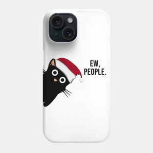 Funny black cat, ew people Phone Case