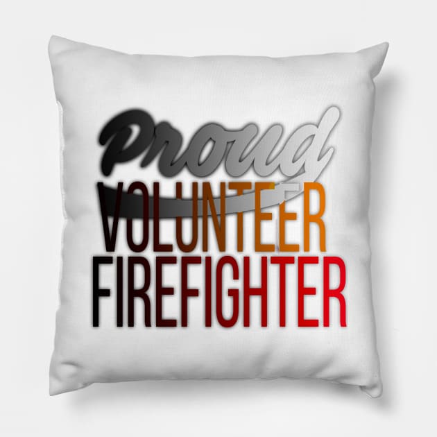 Proud Volunteer Firefighter Firefighting Pillow by theperfectpresents