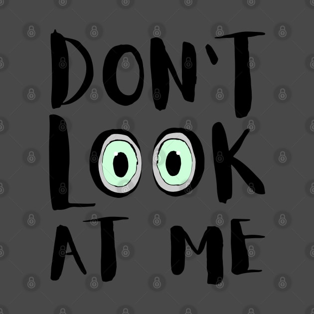 don't look at me by Super print