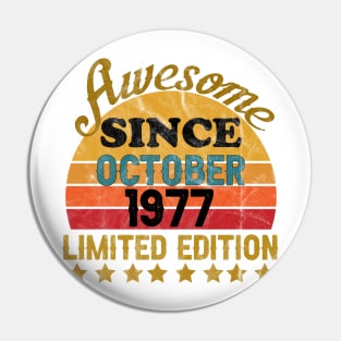 Awesome Since October 1977 44 Year Old 44th Birthday gift T-Shirt Pin
