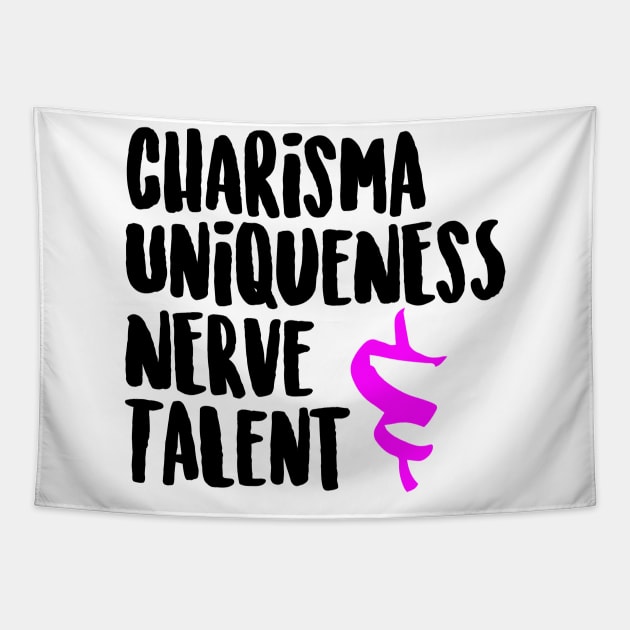 Charisma Uniqueness Nerve & Talent Tapestry by hawkadoodledoo