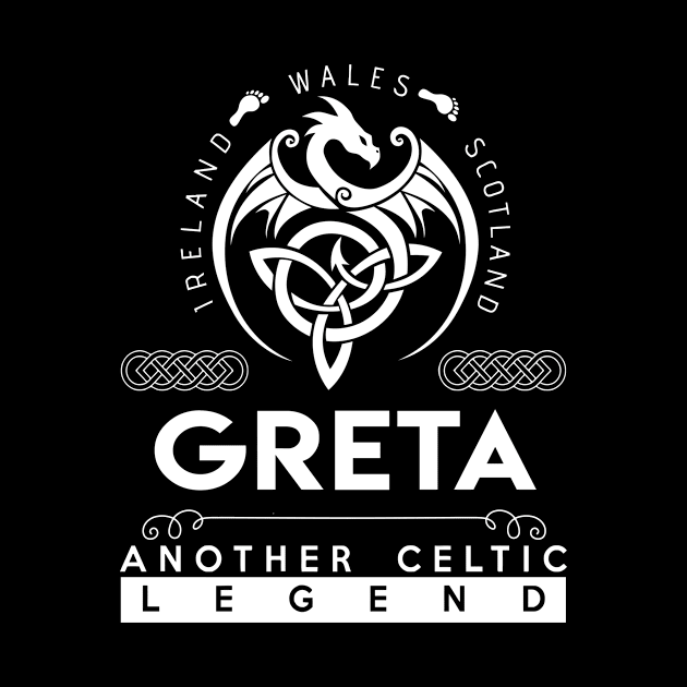 Greta Name T Shirt - Another Celtic Legend Greta Dragon Gift Item by harpermargy8920