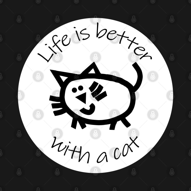 Animals Quote Disc Life is Better with a Cat by ellenhenryart