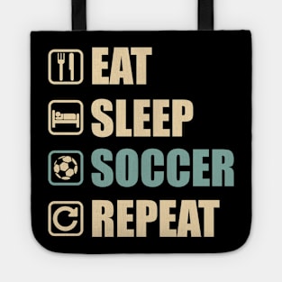 Eat Sleep Soccer Repeat - Funny Soccer Lovers Gift Tote